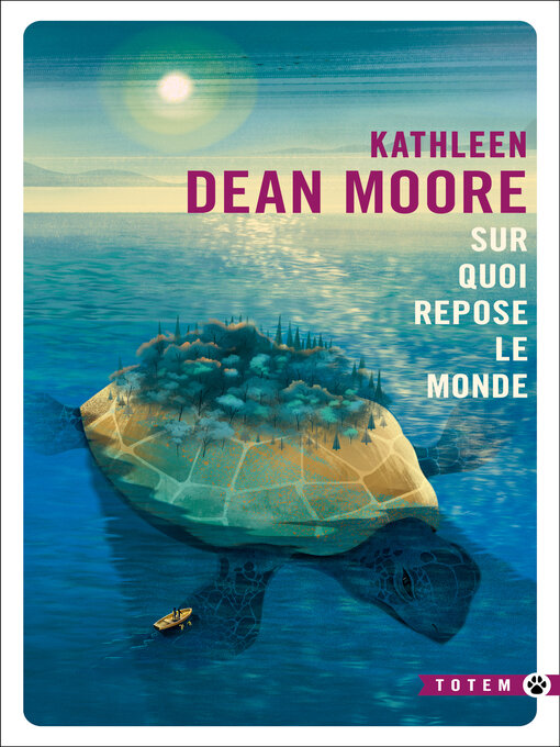 Title details for Sur quoi repose le monde by Kathleen Dean Moore - Available